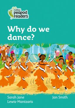 Level 3 - Why Do We Dance? (Collins Peapod Readers)