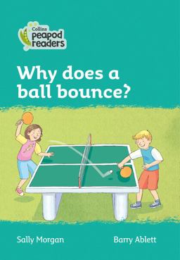 Level 3 - Why Does a Ball Bounce? (Collins Peapod Readers)