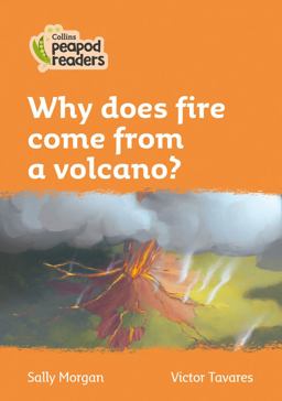Level 4 - Why Does Fire Come from a Volcano? (Collins Peapod Readers)