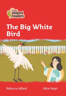 Level 5 - the Big White Bird (Collins Peapod Readers)