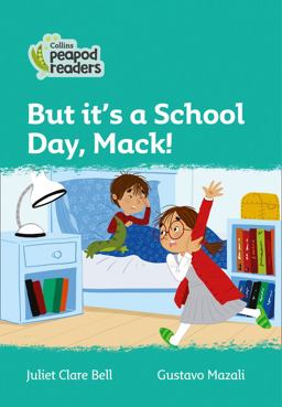 Level 3 - but It's a School Day, Mack! (Collins Peapod Readers)