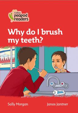 Level 5 - Why Do I Brush My Teeth? (Collins Peapod Readers)