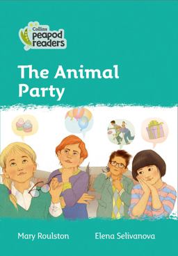 Level 3 - the Animal Party (Collins Peapod Readers)