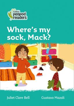 Level 3 - Where's My Sock, Mack? (Collins Peapod Readers)