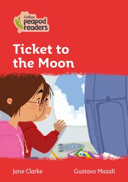 Level 5 - Ticket to the Moon (Collins Peapod Readers)