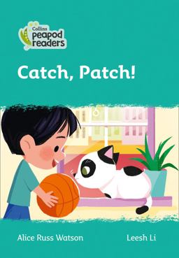 Level 3 - Catch, Patch! (Collins Peapod Readers) Level 3 - Catch, Patch! (Collins Peapod Readers)