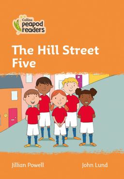 Level 4 - the Hill Street Five (Collins Peapod Readers)