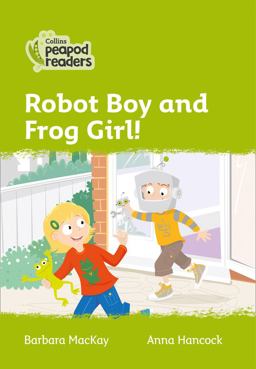 Level 2 - Robot Boy and Frog Girl!