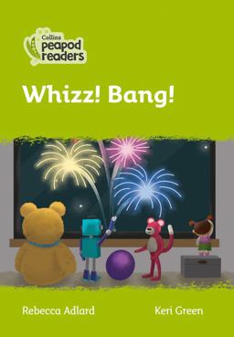 Level 2 - Whizz! Bang! (Collins Peapod Readers)