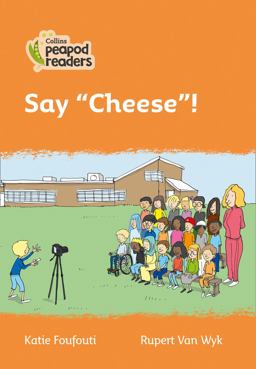 Level 4 - Say Cheese ! (Collins Peapod Readers)