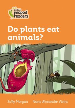 Level 4 - Do Plants Eat Animals? (Collins Peapod Readers)