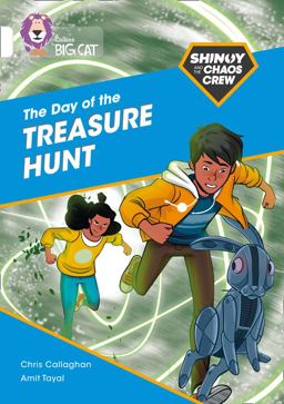 Shinoy and the Chaos Crew: the Day of the Treasure Hunt: Band 10/White (Collins Big Cat)
