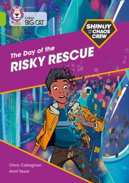 Shinoy and the Chaos Crew: the Day of the Risky Rescue: Band 11/Lime (Collins Big Cat)