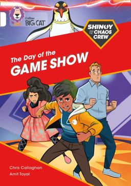 Shinoy and the Chaos Crew: the Day of the Game Show: Band 10/White (Collins Big Cat)