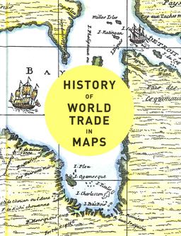 History of World Trade in Maps