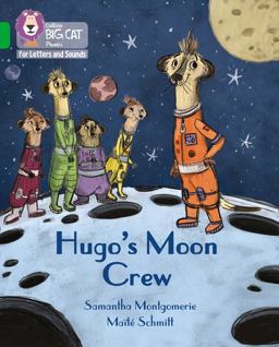 Collins Big Cat Phonics for Letters and Sounds - Hugo's Moon Crew: Band 05/Green