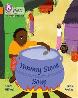 Collins Big Cat Phonics for Letters and Sounds - Yummy Stone Soup: Band 06/Orange