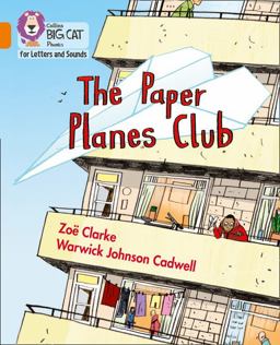 Collins Big Cat Phonics for Letters and Sounds - the Paper Planes Club: Band 06/Orange