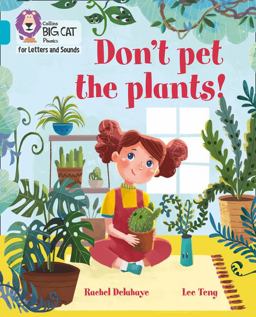 Collins Big Cat Phonics for Letters and Sounds - Don't Pet the Plants!: Band 07/Turquoise