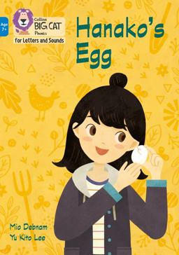 Collins Big Cat Phonics for Letters and Sounds - Age 7+ - Hanako's Egg: Band 04/Blue