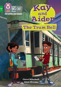 Collins Big Cat Phonics for Letters and Sounds - Age 7+ - Kay and Aiden - the Tram Bell: Band 05/Green