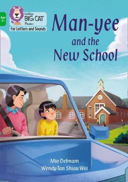 Collins Big Cat Phonics for Letters and Sounds - Age 7+ - Man-Yee and the New School: Band 05/Green