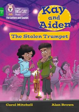 Collins Big Cat Phonics for Letters and Sounds - Age 7+ - Kay and Aiden - the Stolen Trumpet: Band 05/Green