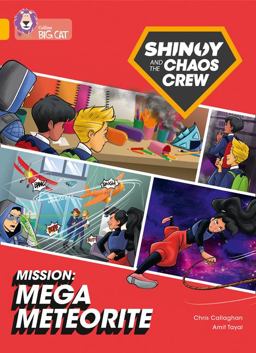 Shinoy and the Chaos Crew Mission: Mega Meteorite: Band 09/Gold (Collins Big Cat)