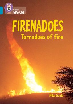Firenadoes: Tornadoes of Fire: Band 13/Topaz (Collins Big Cat)