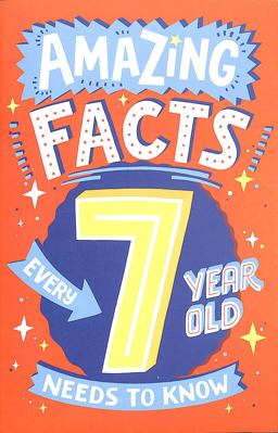Amazing Facts Every 7 Year Old Needs to Know