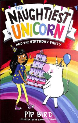 The Naughtiest Unicorn and the Birthday Party (the Naughtiest Unicorn Series)