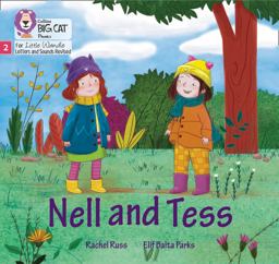 Nell and Tess: Phase 2 Set 4 (Big Cat Phonics for Little Wandle Letters and Sounds Revised)