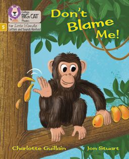 Don't Blame Me!: Phase 5 Set 3 (Big Cat Phonics for Little Wandle Letters and Sounds Revised)