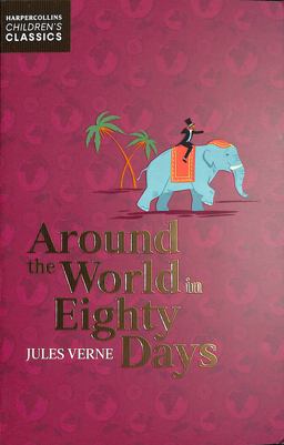 Around the World in Eighty Days (HarperCollins Children's Classics)