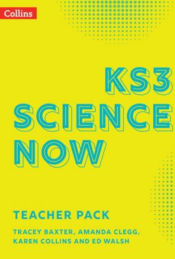 KS3 Science Now Teacher Pack KS3 Science Now Teacher Pack