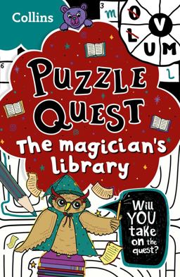 The Magician's Library: Solve More Than 100 Puzzles in This Adventure Story for Kids Aged 7+ (Puzzle Quest)