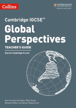 Cambridge IGCSE(tm) Global Perspectives Teacher's Guide