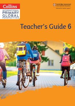 Collins International Primary Global Perspectives - Cambridge Primary Global Perspectives Teacher's Guide: Stage 6