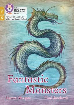Big Cat Phonics for Little Wandle Letters and Sounds Revised - Age 7+ - Fantastic Monsters: Phase 5 Set 1
