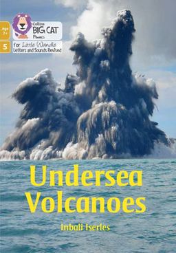 Big Cat Phonics for Little Wandle Letters and Sounds Revised - Age 7+ - Undersea Volcanoes: Phase 5 Set 3