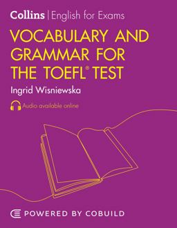 Vocabulary and Grammar for the TOEFL IBT® Test (Collins English for the TOEFL Test)