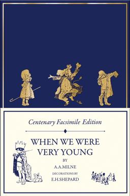 Centenary Facsimile Edition: When We Were Very Young (Winnie-The-Pooh - Classic Editions)