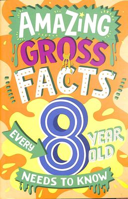 Amazing Gross Facts Every 8 Year Old Needs to Know