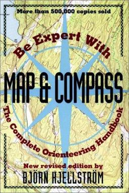 Be Expert with Map and Compass The Complete Orienteering Handbook 2nd 9780020292654 Front Cover