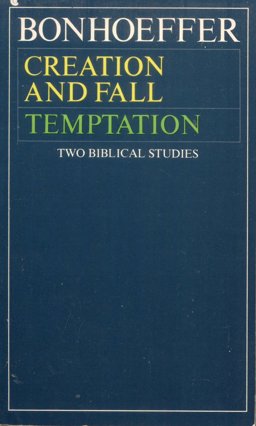 Creation and Fall and Temptation