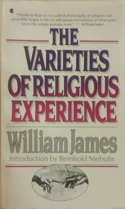 The Varieties of Religious Experience The Varieties of Religious Experience