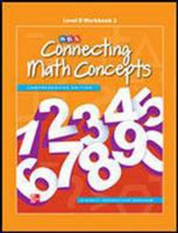 Connecting Math Concepts Level B, Workbook 1 2nd 9780021035748 Front Cover