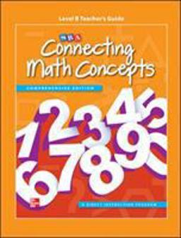 Connecting Math Concepts Level B, Additional Teacher's Guide