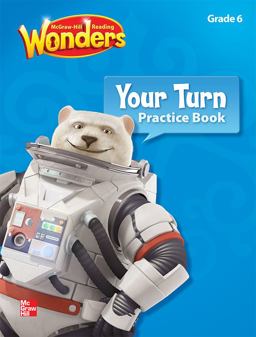 Reading Wonders, Grade 6, Your Turn Practice Book