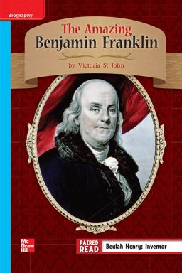 Reading Wonders Leveled Reader the Amazing Benjamin Franklin: on-Level Unit 1 Week 4 Grade 3